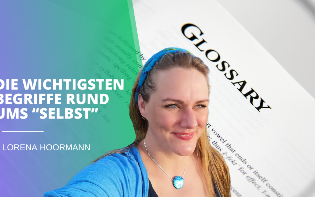 Das Glossar des „Selbst“