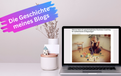 Mein 1. Blogartikel: Die Geschichte meines Blogs