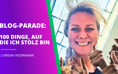 Blogparade: 100 Dinge, auf die ich stolz bin