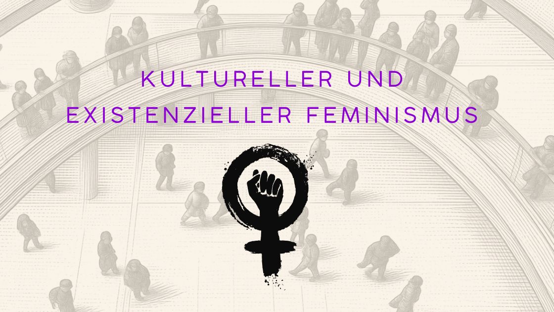 Kultureller und existenzieller Feminismus — Differenz, Otherness und doing gender