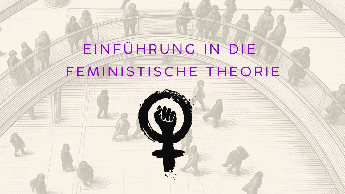 Feministische Theorie: Grundfragen, Wellen und klassische Wurzeln