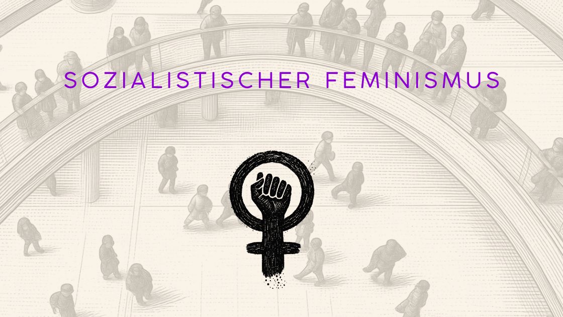 Sozialistischer Feminismus — Kapitalismus, Patriarchat und Dorothy Smiths Herrschaftsrelationen