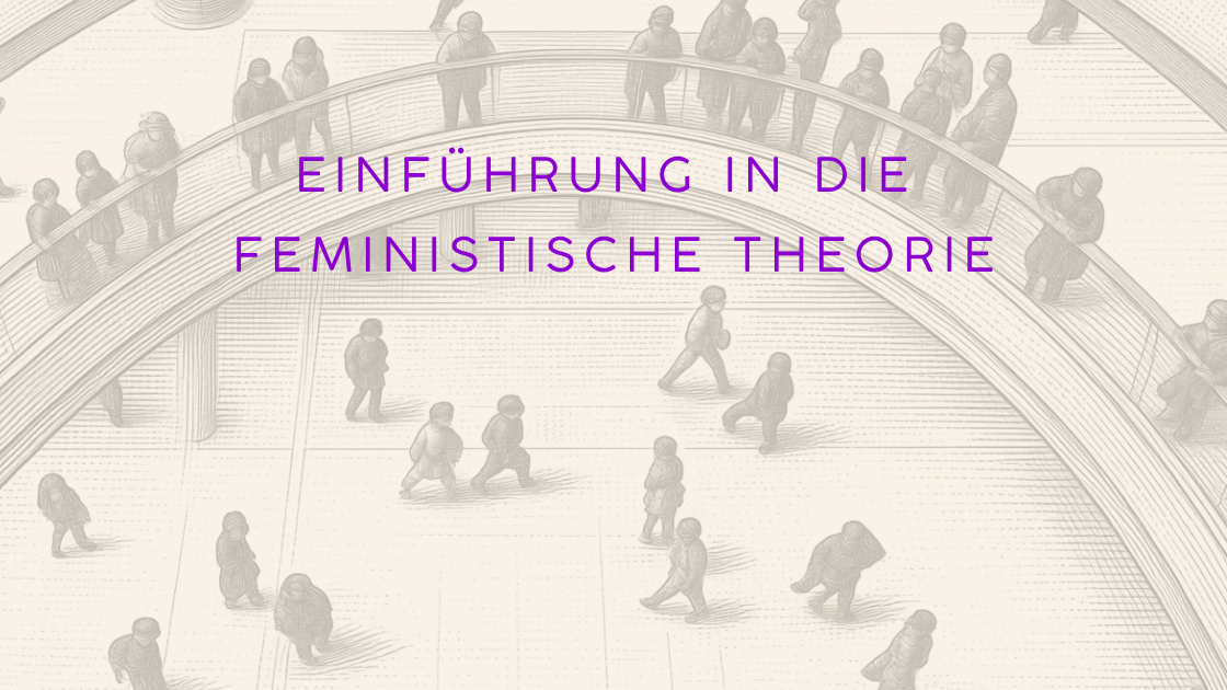 Feministische Theorie: Grundfragen, Wellen und klassische Wurzeln