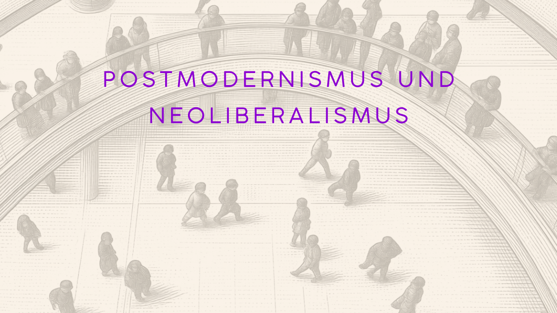 Postmodernismus und Neoliberalismus — Herausforderungen für feministische Theorie