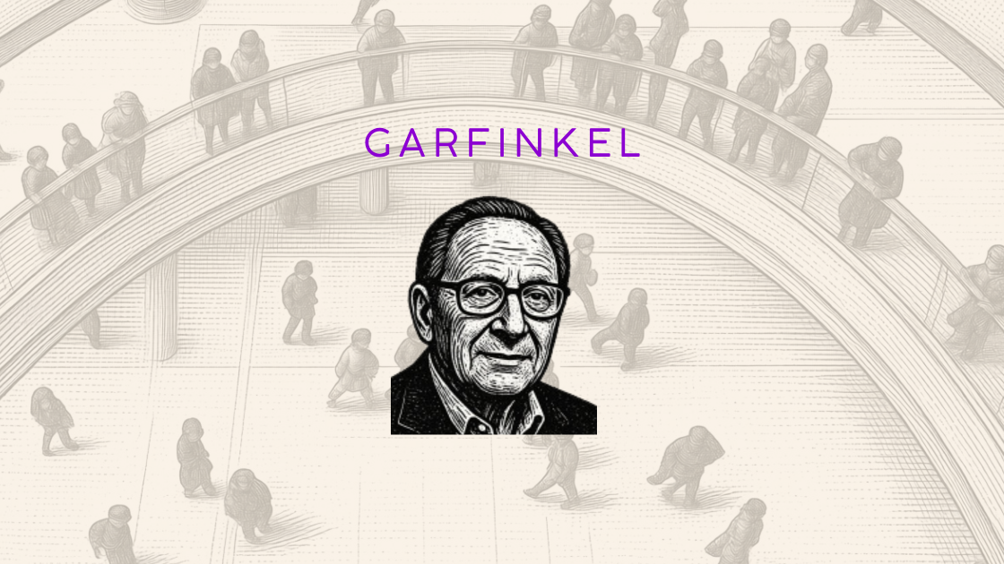 Garfinkel (1917–2011): Ethnomethodologie und die Kunst des Alltags